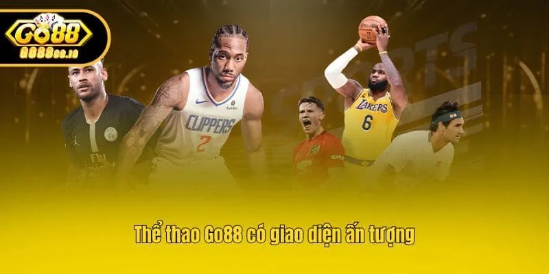 Thể thao Go88 có giao diện ấn tượng