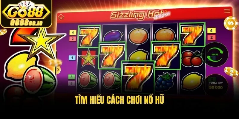 Tìm hiểu cách chơi nổ hũ