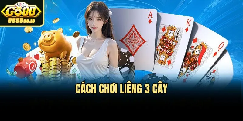 Cách chơi liêng 3 cây